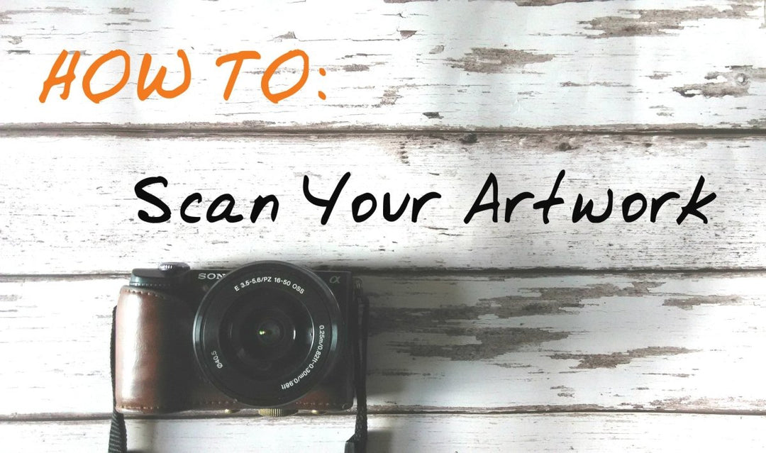 How To: Scan Your Artwork - Wraptious